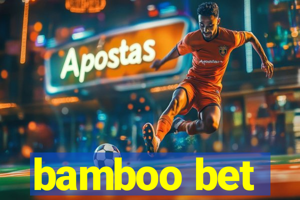 bamboo bet